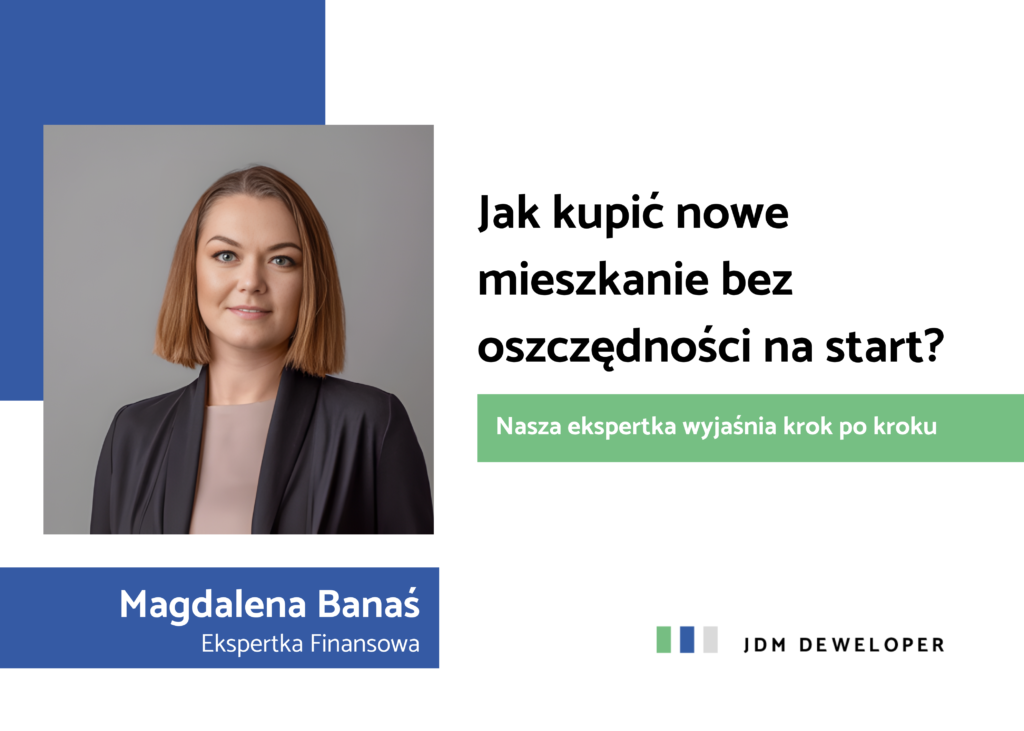 Magdalena Banaś, ekspertka finansowa współpracująca z JDM Deweloper na grafice dotyczącej zakupu nowego mieszkania bez wkładu własnego.
